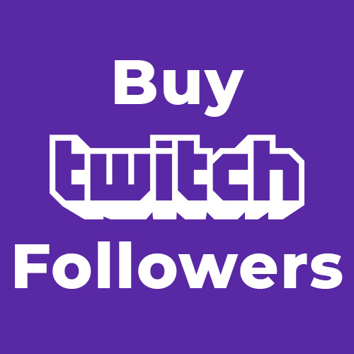 Buy Twitch Followers - 100% Real & Fast Delivery | From $0.99